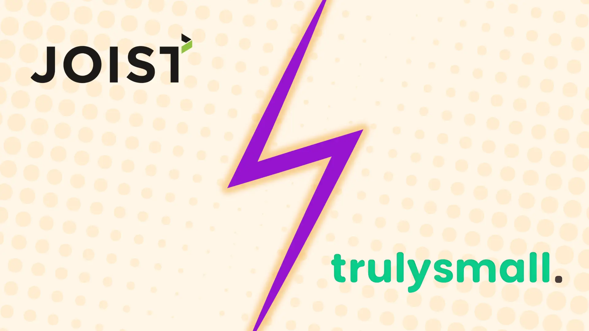 Joist vs Truly Small
